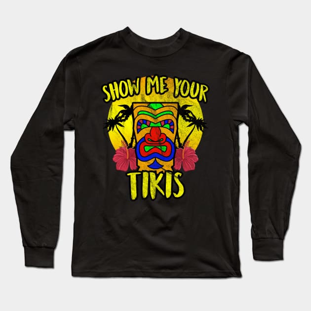 Show Me Your Tikis - Tiki Bar Mug Long Sleeve T-Shirt by joshp214